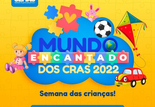 Mundo Encantado dos CRAS 2022 acontece na Semana da Criança