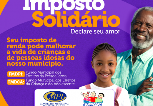 Imposto solidário, declare seu amor: valores devidos no IR podem ser revertidos em benefícios para idosos, crianças e adolescentes do município