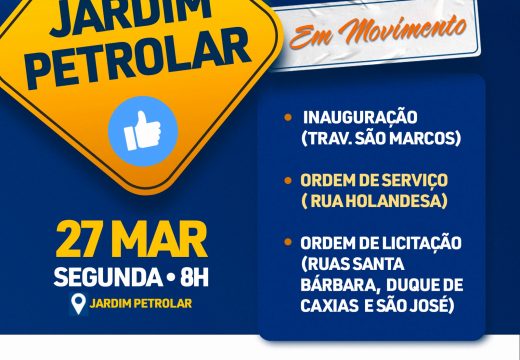 Segunda-feira (27) tem inauguração, Ordem de Serviço e de Licitação no Jardim Petrolar