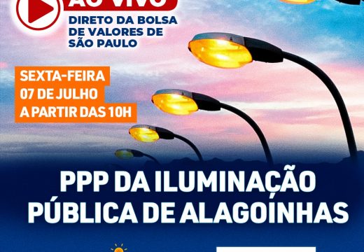 Fato histórico: Leilão da Parceria Público-Privada da Iluminação Pública de Alagoinhas acontece na Bolsa de Valores de São Paulo nesta sexta-feira (07)